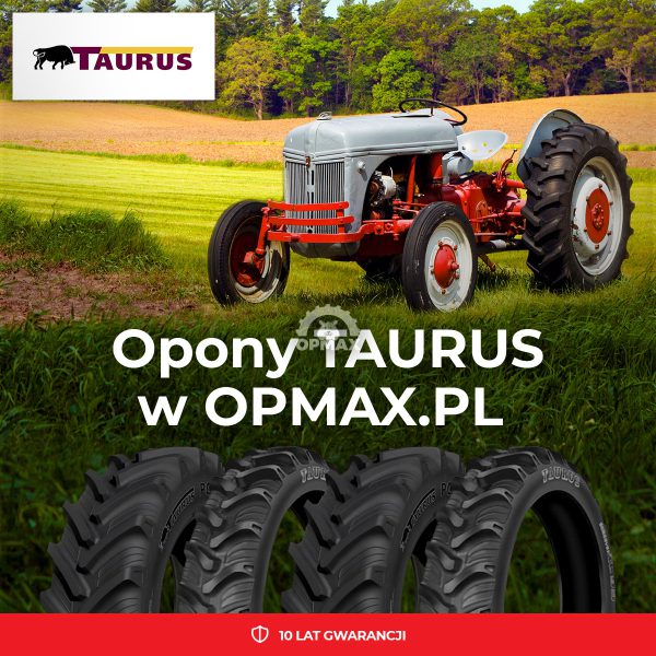 NOWOŚĆ W OFERCIE OPMAX. OPONY TAURUS Z 10 LETNIĄ GWARANCJĄ.